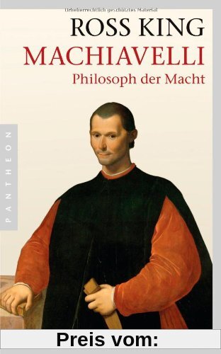 Machiavelli: Philosoph der Macht